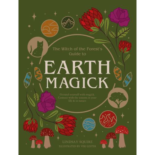 Witch of the Forest Guide to Earth Magick