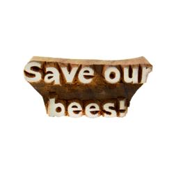 Printing block, 'Save our bees!'