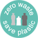 Zero Waste Save Plastic